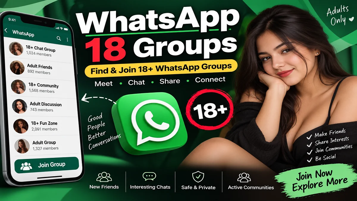 WhatsApp 18 Groups – 18+ WhatsApp Groups